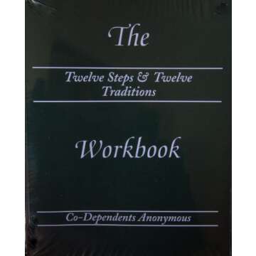 The Twelve Steps & Twelve Traditions Workbook of Co-Dependents Anonymous