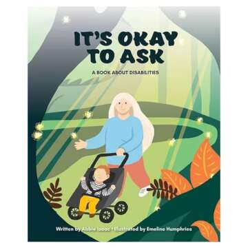 It's Okay to Ask: A Book about Disabilities - Empowering Understanding and Compassion