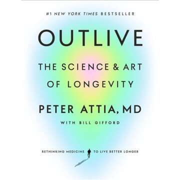 Outlive: The Science and Art of Longevity