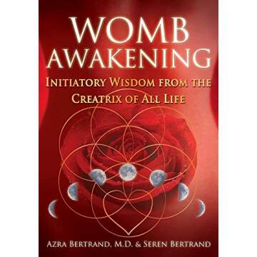 Womb Awakening: Initiatory Wisdom from the Creatrix of All Life