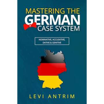 Mastering the German Case System: Speak German with Confidence
