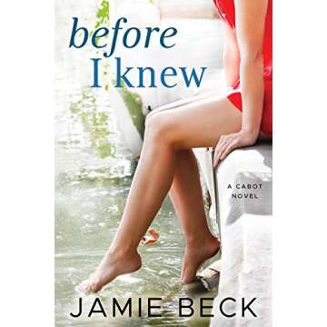 Before I Knew (The Cabots Book 1) - A Journey of Discovery and Love
