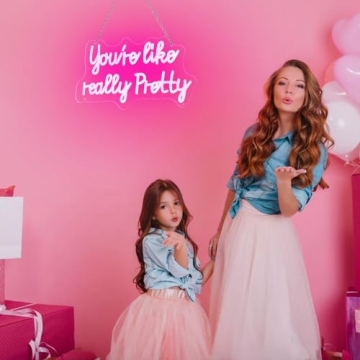 You Are Like Really Pretty Neon Sign - 15x9 Pink Decor