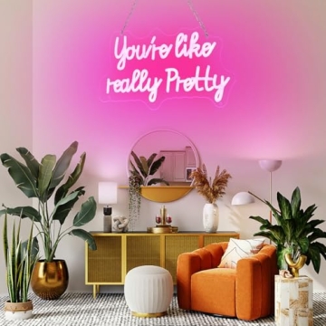 You Are Like Really Pretty Neon Sign - 15x9 Pink Decor