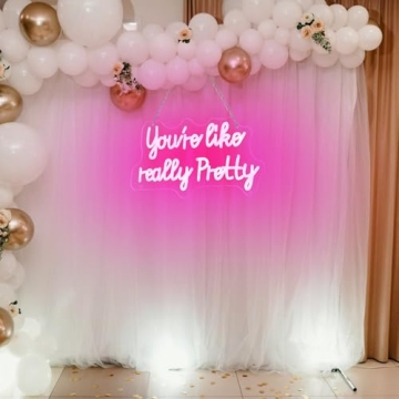 You Are Like Really Pretty Neon Sign - 15x9 Pink Decor