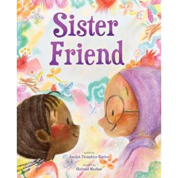 Sister Friend: A Picture Book