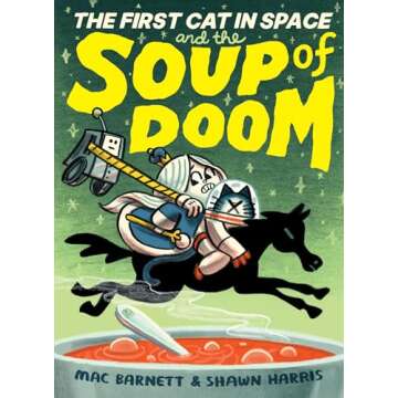 The First Cat in Space and the Soup of Doom