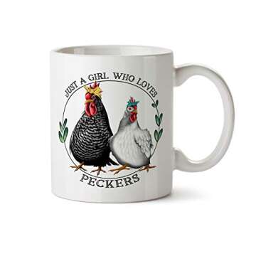 Funny Chicken Lovers Gift Just A Girl Who Loves Peckers Coffee Tea Mug