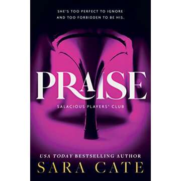 Praise: A Captivating Story of Desire and Intrigue in Salacious Players' Club