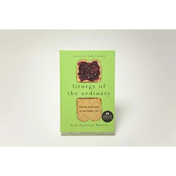 Liturgy of the Ordinary: Faith in Daily Routines