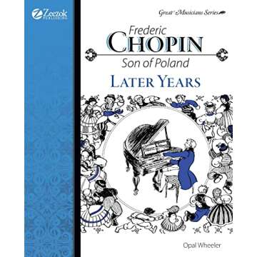 Frederic Chopin, Son of Poland, Later Years - An In-Depth Exploration of the Composer's Life and Mus...