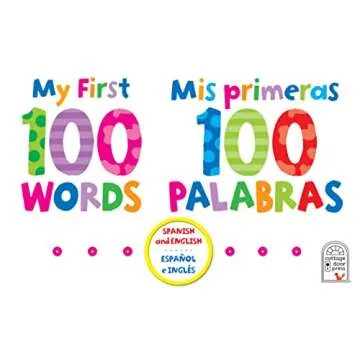 My First 100 Words - Mis Primeras 100 Palabras - English / Spanish First Words Bilingual Book, Ages 1-7 (en español)