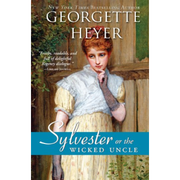 Sylvester: or The Wicked Uncle (Regency Romances Book 17)