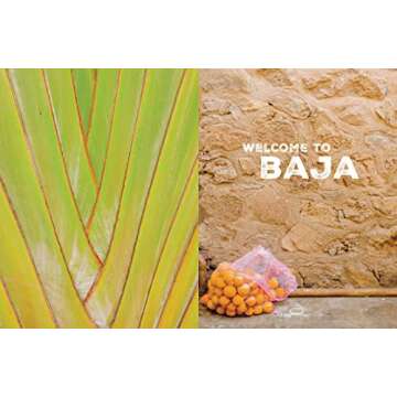 The Baja California Cookbook: Exploring the Good Life in Mexico