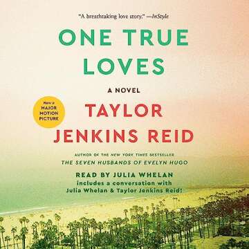One True Loves: A Novel - A Heartfelt Journey of Love and Choice