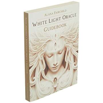 White Light Oracle: Enter the Luminous Heart of the Sacred (White Light Oracle, 1)