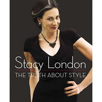 Transformative Guide to Personal Style by Stacy London
