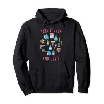 Take It Easy And Craft - Craftoholic Hoodie for Crafters