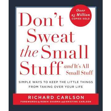Don't Sweat the Small Stuff - Richard Carlson's Stress Relief Guide