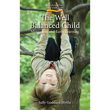 The Well Balanced Child: A Holistic Approach to Child Development