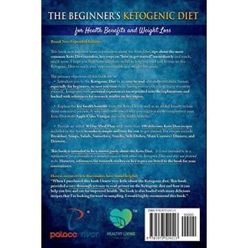 The Beginner’s Ketogenic Diet for Health Benefits and Weight Loss: Includes a 30 Day Meal Plan wit...