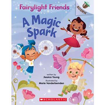 A Magic Spark: An Acorn Book (Fairylight Friends #1) (1)