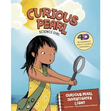 Curious Pearl Investigates Light: 4D An Augmented Reality Science Experience (Curious Pearl, Science Girl 4D)