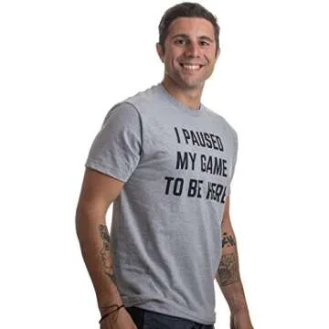 I Paused My Game to Be Here T-shirt - Funny Gamer Tee