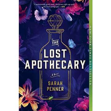 The Lost Apothecary: Enchanting Collector's Edition of a Female Empowerment Novel