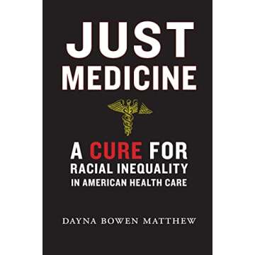 Just Medicine: A Cure for Racial Inequality in American Health Care
