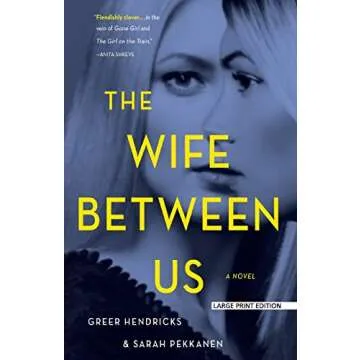 The Wife Between Us: A Gripping Psychological Thriller of Love and Betrayal
