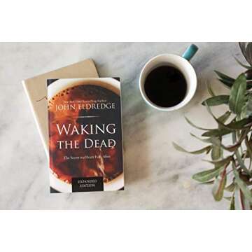 Waking the Dead: The Secret to a Heart Fully Alive