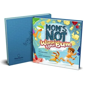 Mom's Not Wipin' Your Bum - Fun Potty Training Book for Kids