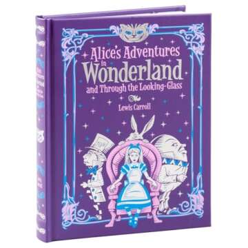 Alice's Adventures in Wonderland & Through the Looking Glass - Barnes & Noble Classic