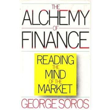 The Alchemy of Finance: Reading the Mind of the Market