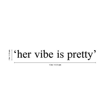 Her Vibe is Pretty Vinyl Wall Decal for Inspirational Decor