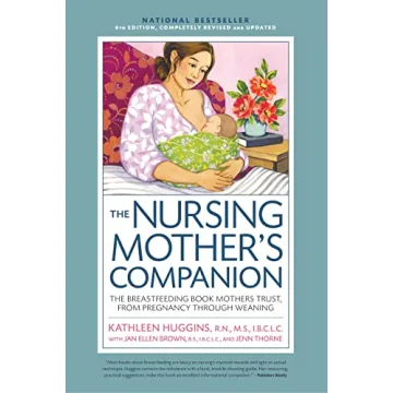 Nursing Mother's Companion 8th Edition: The Breastfeeding Book Mothers Trust, from Pregnancy Through...