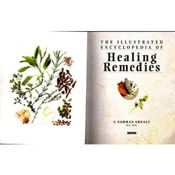 The Illustrated Encyclopedia of Healing Remedies - Your Ultimate Guide to Natural Healing