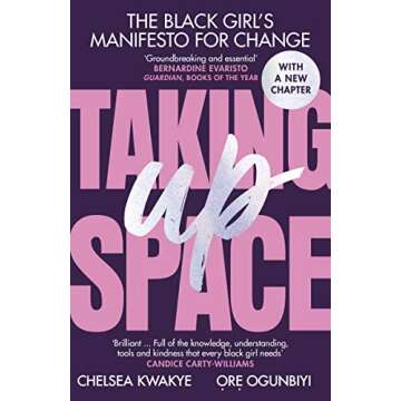 Taking Up Space: The Black Girl’s Manifesto for Change