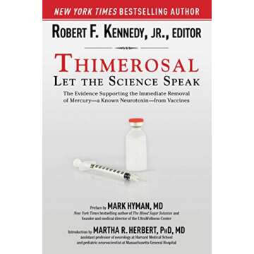 Thimerosal: Let the Science Speak: The Evidence Supporting the Immediate Removal of Mercury--a Known...