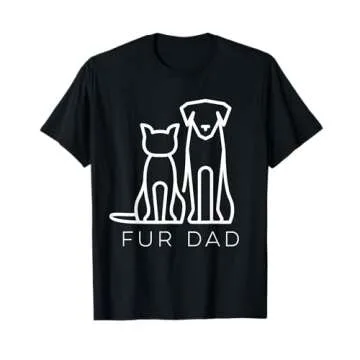 Fur Dad Pet Lover Cat Dog Dad Husband Funny Fathers Day Wife T-Shirt
