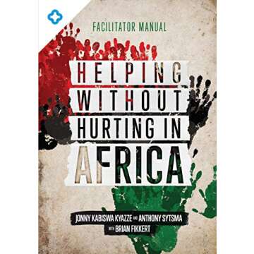 Helping Without Hurting in Africa: Facilitator Manual for Effective Community Development