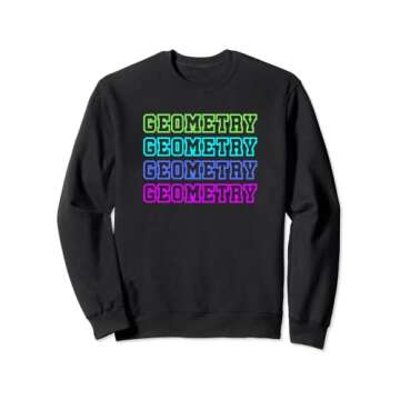 Geometry Math Teacher Design Sweatshirt