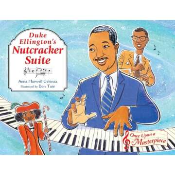 Duke Ellington's Nutcracker Suite (Once Upon a Masterpiece)