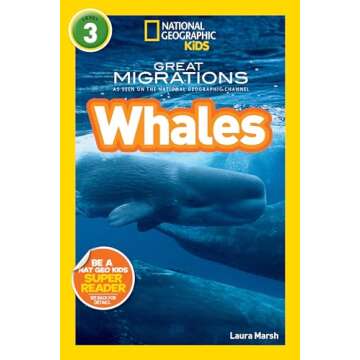 Great Migrations Whales (National Geographic Kids Readers, Level 3): As Seen on the National Geographic Channel