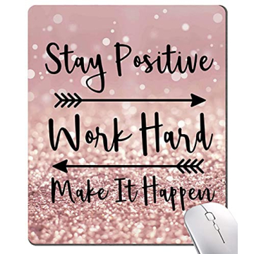 Inspirational Quote Mouse Pad, Stay Positive Work Hard and Make It Happen Motivational Pad for Women...