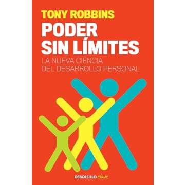 Poder sin límites: La nueva ciencia del desarrollo personal (Spanish Edition)