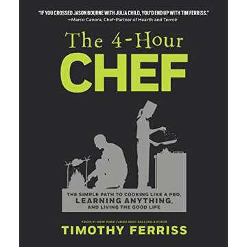 The 4-Hour Chef: Master Cooking and Learning Skills Like a Pro