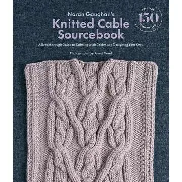 Norah Gaughan's Knitted Cable Sourcebook: A Breakthrough Guide to Knitting with Cables and Designing...