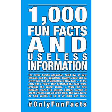 1,000 Fun Facts and useless information: #OnlyFunFacts (Bluefacts)